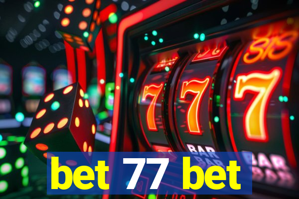 bet 77 bet